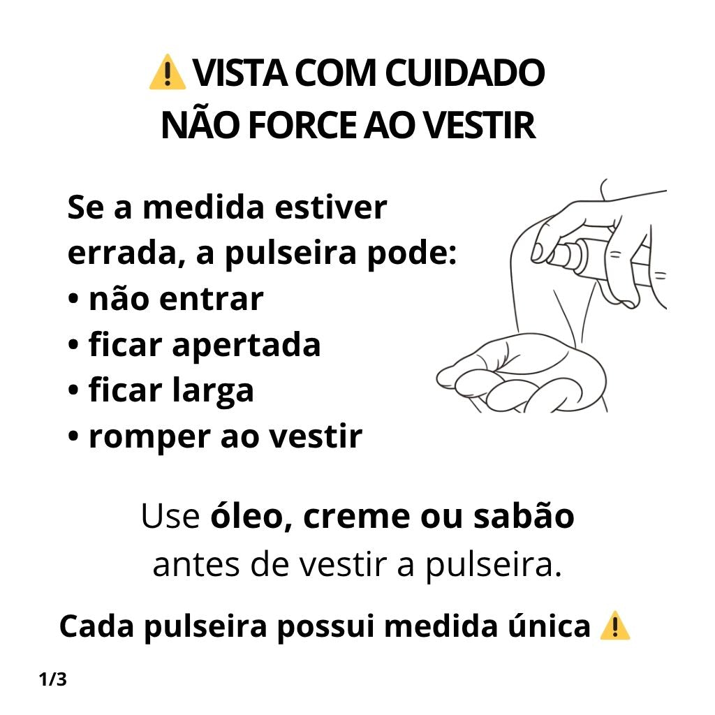 Aviso de cuidado: vista sem forçar; use óleo, creme ou sabão antes de vestir